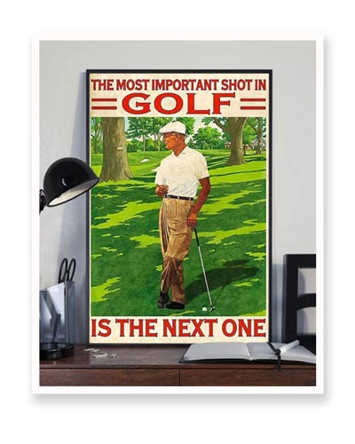 The most important shot in golf... is the next one